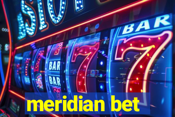 meridian bet