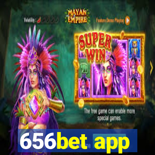 656bet app