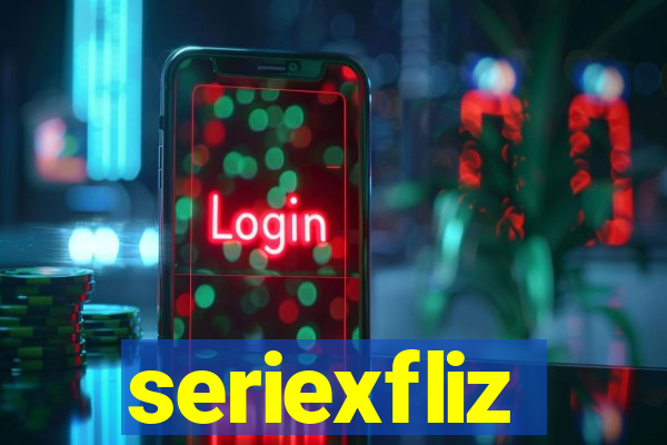 seriexfliz