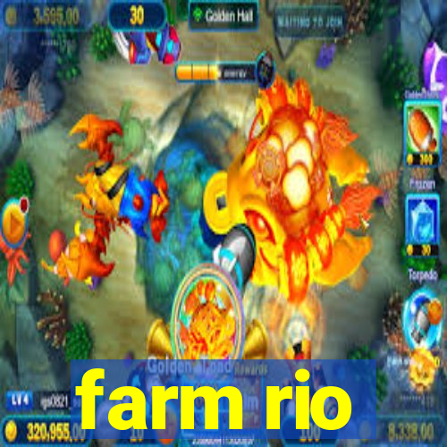 farm rio