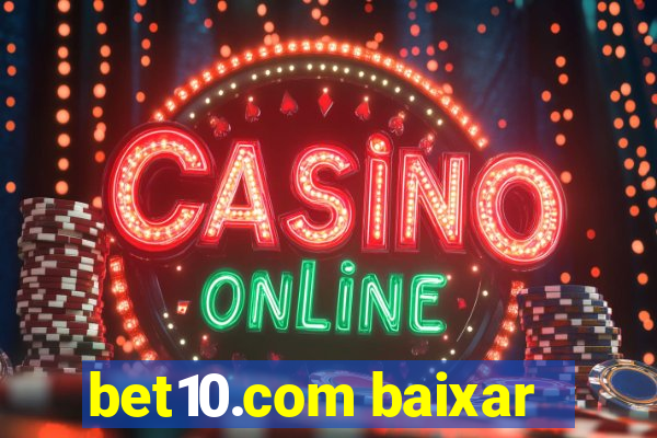 bet10.com baixar