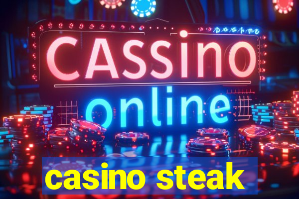 casino steak