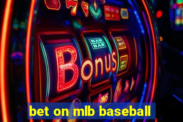 bet on mlb baseball