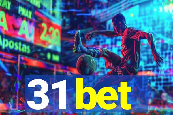 31 bet