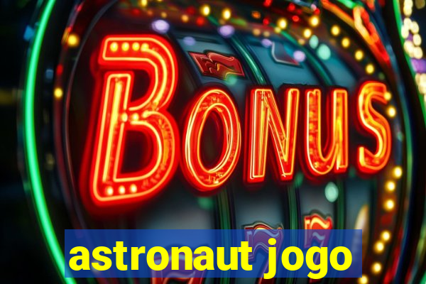 astronaut jogo