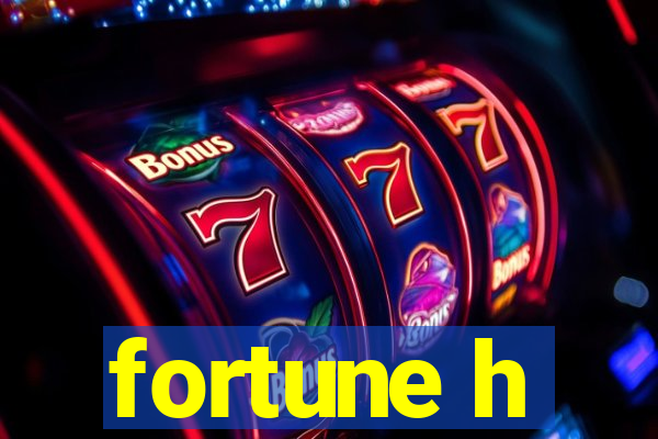 fortune h