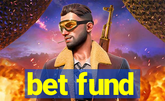 bet fund