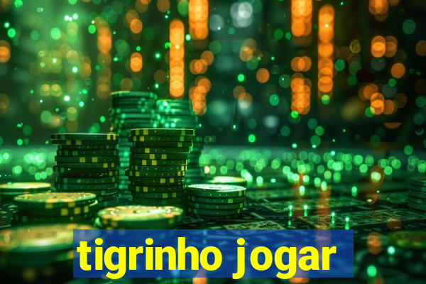 tigrinho jogar