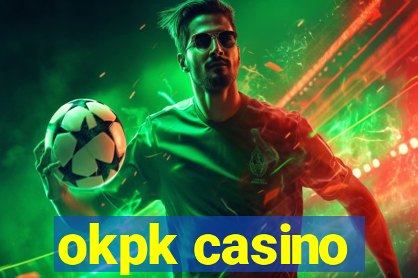 okpk casino