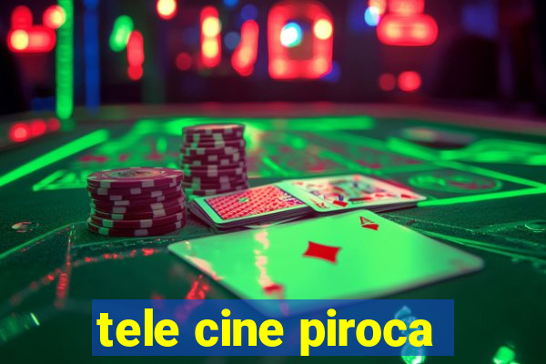 tele cine piroca