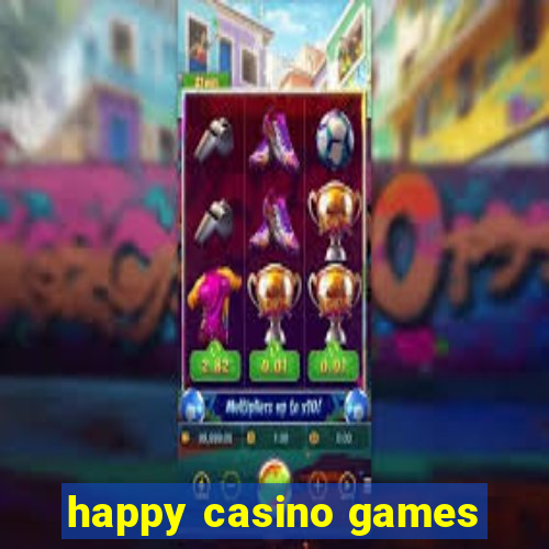 happy casino games