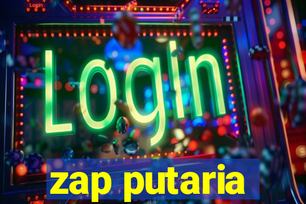 zap putaria