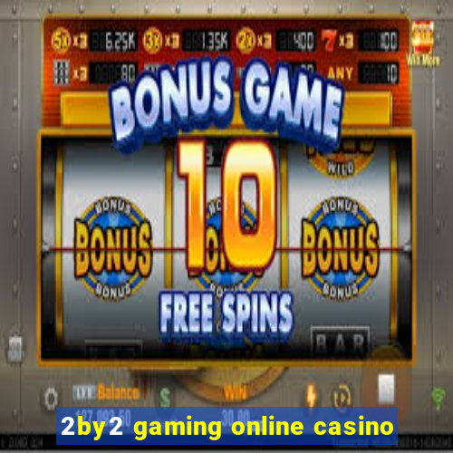 2by2 gaming online casino