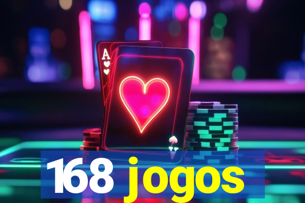 168 jogos