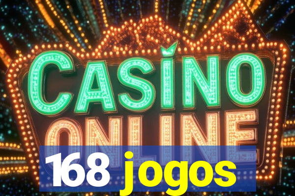 168 jogos