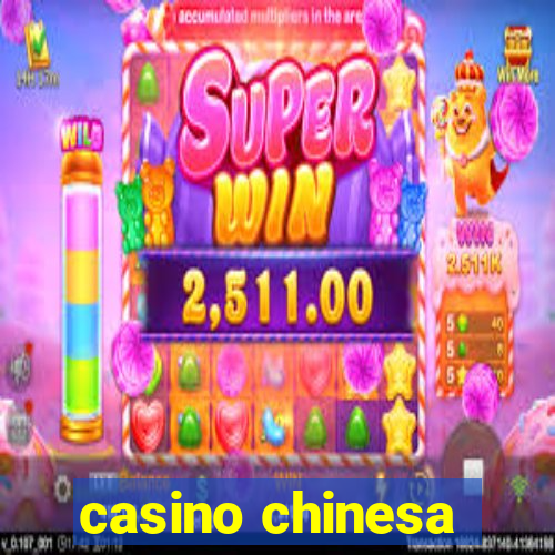 casino chinesa