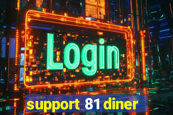 support 81 diner