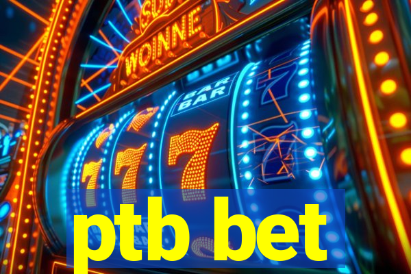 ptb bet