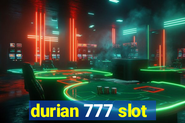 durian 777 slot