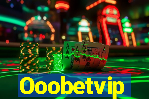 Ooobetvip