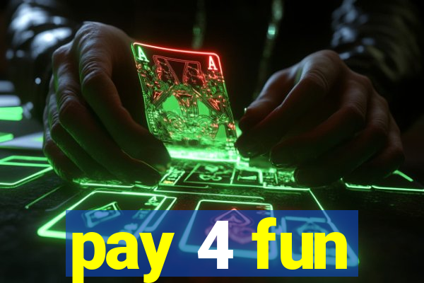 pay 4 fun