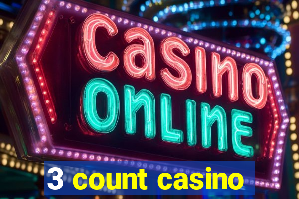 3 count casino