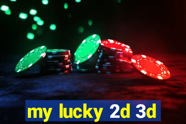 my lucky 2d 3d