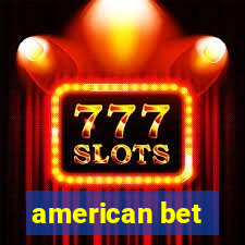 american bet