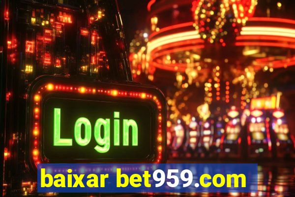 baixar bet959.com