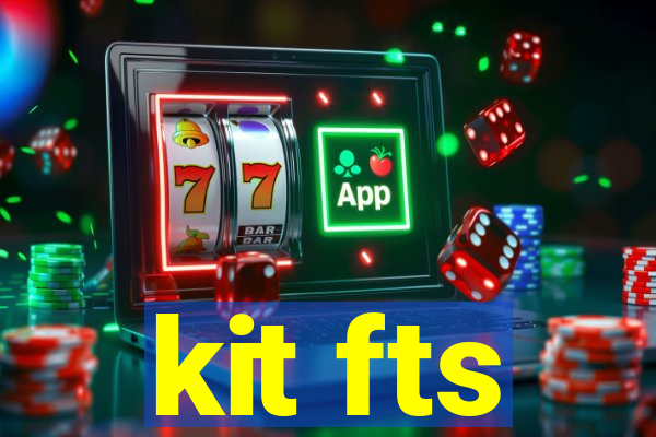 kit fts