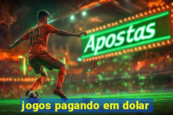 jogos pagando em dolar