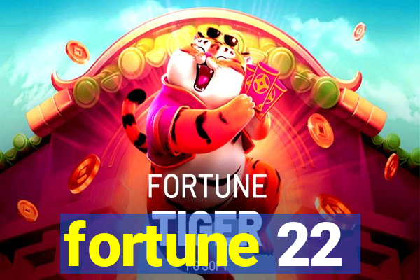 fortune 22