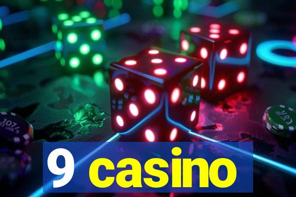 9 casino