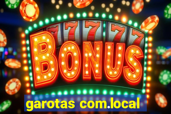 garotas com.local