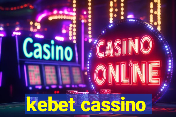 kebet cassino