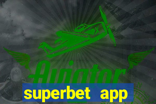 superbet app download apk