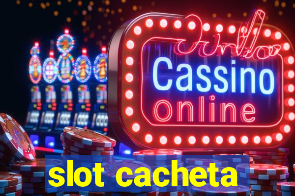 slot cacheta