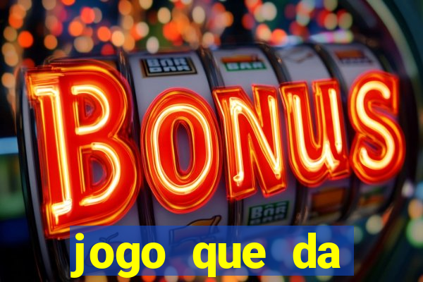 jogo que da dinheiro para se cadastrar