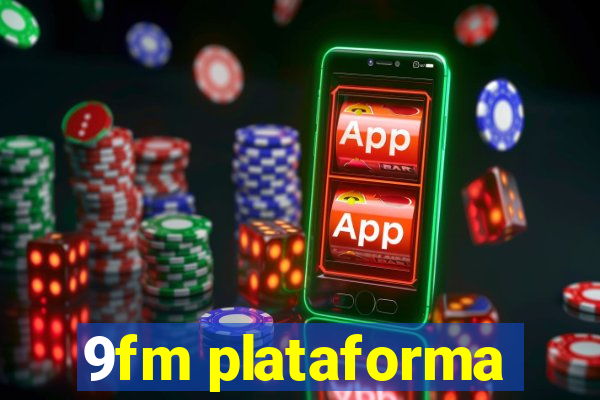 9fm plataforma