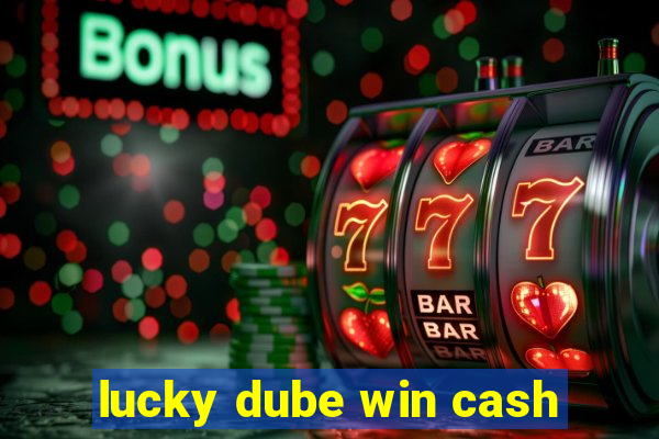 lucky dube win cash