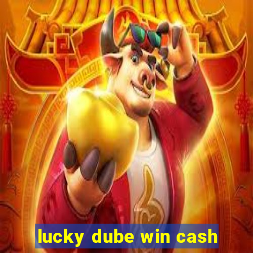 lucky dube win cash