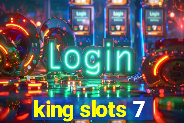 king slots 7