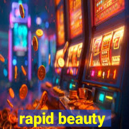 rapid beauty