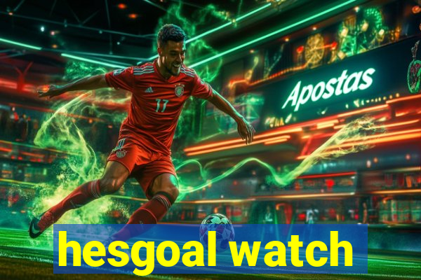 hesgoal watch