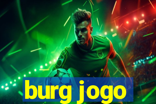 burg jogo