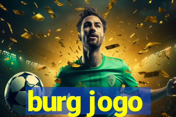 burg jogo