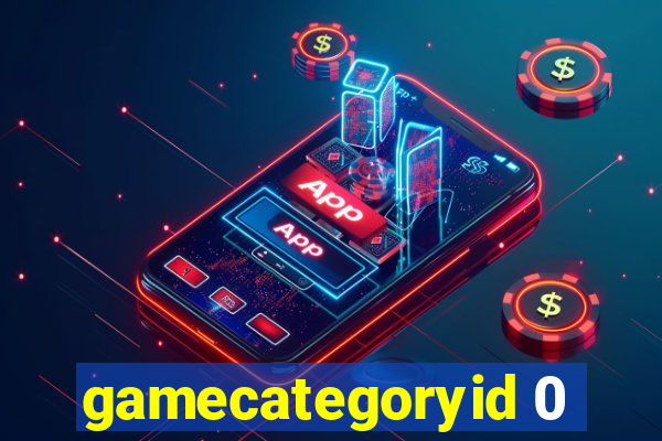 gamecategoryid 0