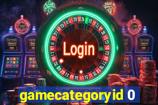 gamecategoryid 0