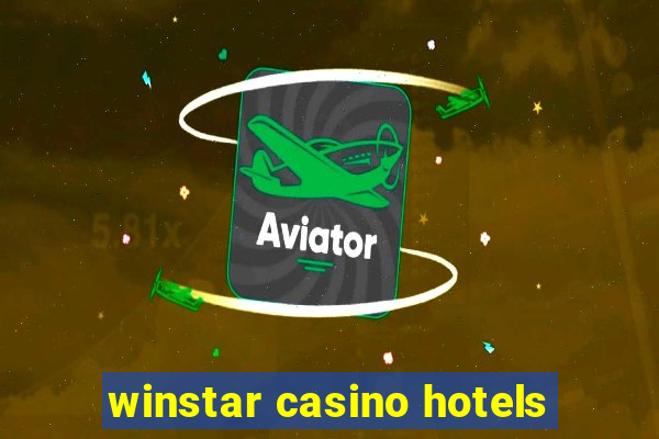 winstar casino hotels