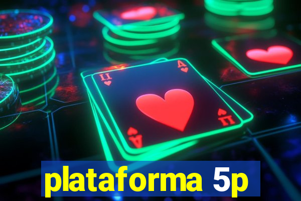 plataforma 5p